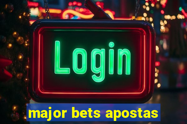 major bets apostas